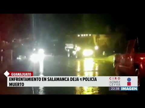 Un policía de Guanajuato murió en un enfrentamiento con presuntos secuestradores | Noticias con Ciro