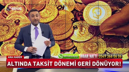 Altında taksit dönemi geri geliyor