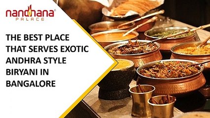 THE BEST PLACE THAT SERVES EXOTIC ANDHRA STYLE BIRYANI IN BANGALORE