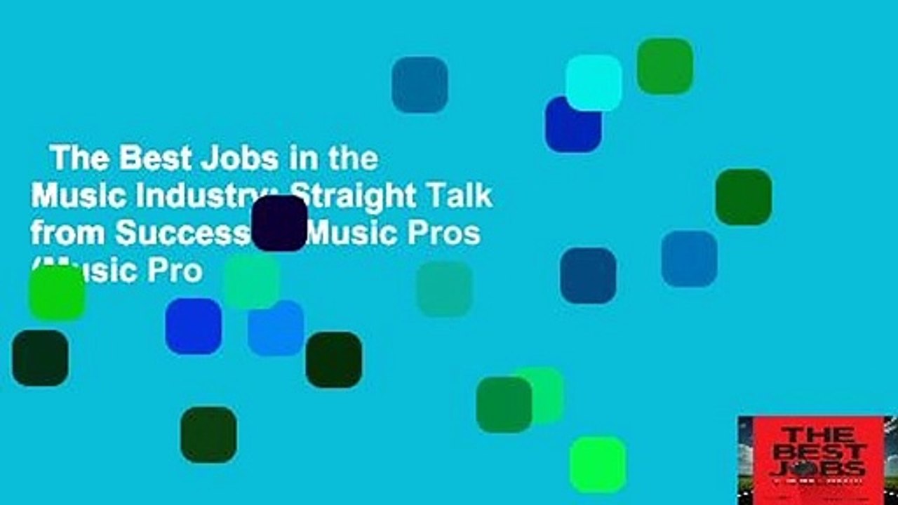 The Best Jobs in the Music Industry: Straight Talk from Successful Music Pros (Music Pro