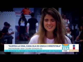 Ella es la mexicana Ana Laura Gonzalez, una surfista que pone en alto el nombre de nuestro país