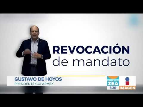 Coparmex califica de “jugada tramposa” la revocación de mandato | Noticias con Francisco Zea