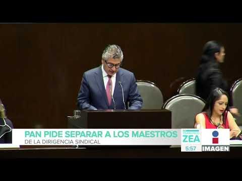 El PAN pide separar a los maestros de la Dirigencia Sindical | Noticias con Francisco Zea
