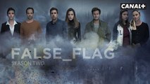 False Flag saison 2 - Bande Annonce - CANAL 