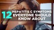 12 Hepatitis C Symptoms Everyone Should Know About