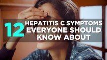 12 Hepatitis C Symptoms Everyone Should Know About