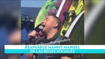 Reaparece Manny Manuel en las redes sociales