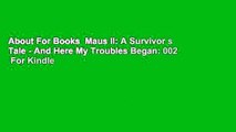 About For Books  Maus II: A Survivor s Tale - And Here My Troubles Began: 002  For Kindle