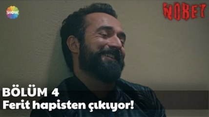 Nöbet 4. Bölüm | Ferit hapisten çıkıyor!