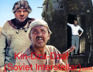 comedy Kin-Dza-Dza Russian  Interstellar part 4 of  4  1080