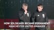 How Solskjaer became permanent Manchester United manager