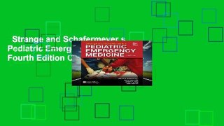 Strange and Schafermeyer s Pediatric Emergency Medicine, Fourth Edition Complete