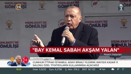 Başkan Erdoğan: Bay Kemal sabah akşam yalan