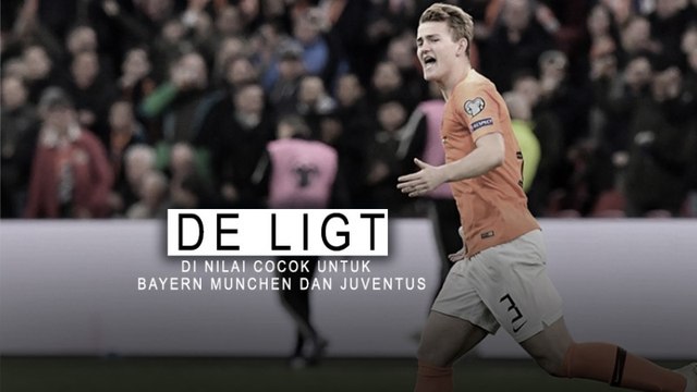 De Ligt Dinilai Cocok untuk Bayern Munchen dan Juventus