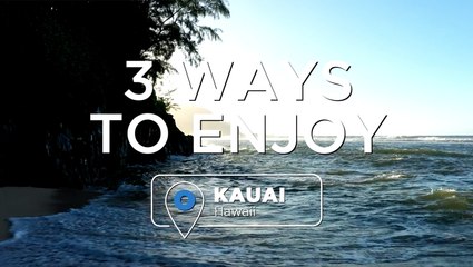 3 Ways To Enjoy Kauai | Vacation Rental Potential