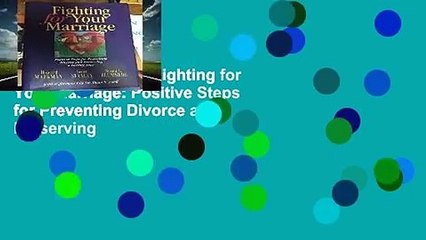 About For Books  Fighting for Your Marriage: Positive Steps for Preventing Divorce and Preserving