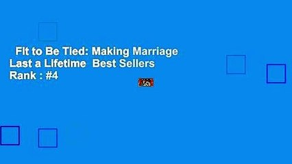 Fit to Be Tied: Making Marriage Last a Lifetime  Best Sellers Rank : #4