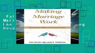 Full E-book  Making Marriage Work: Avoiding the Pitfalls and Achieving Success Complete