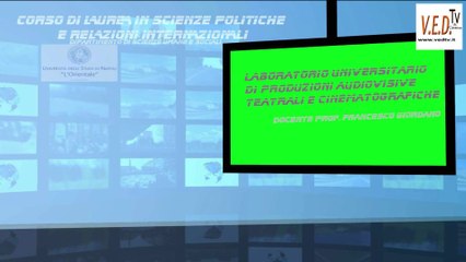 Laboratorio di Produzioni Cinematografiche - Università Orientale Napoli a.a.2014-15