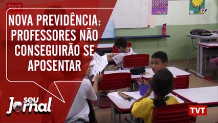 Professores não conseguirão se aposentar com a nova Previdência