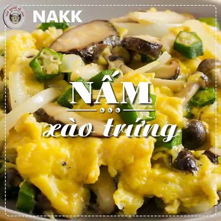 Cách làm món NẤM XÀO TRỨNG nhanh gọn cho người lười