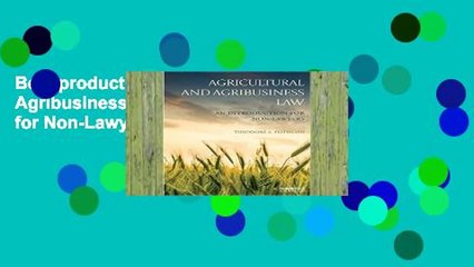 Best product  Agricultural and Agribusiness Law: An Introduction for Non-Lawyers - Theodore A