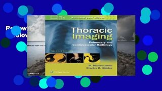 Review  Thoracic Imaging: Pulmonary and Cardiovascular Radiology - W. Richard Webb