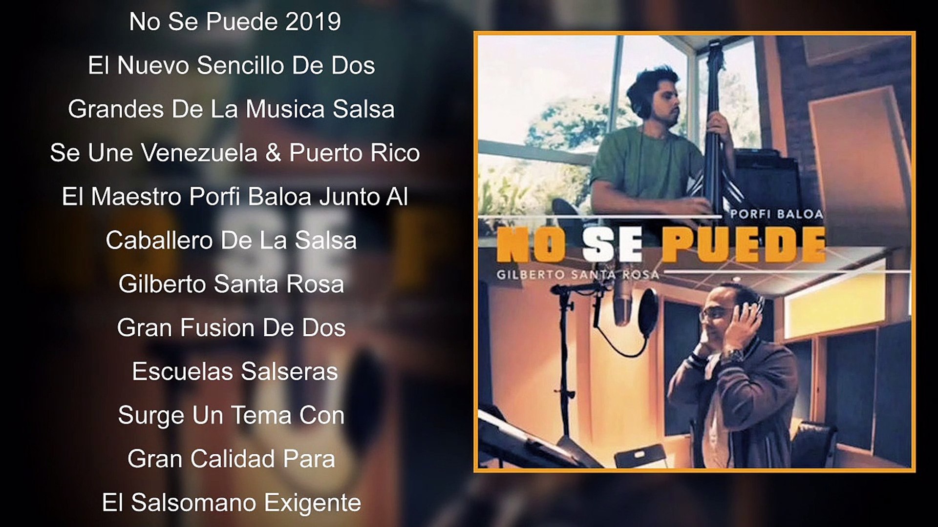 Porfi Baloa & Gilberto Santa Rosa - NO SE PUEDE - Single 2019 - Vídeo  Dailymotion