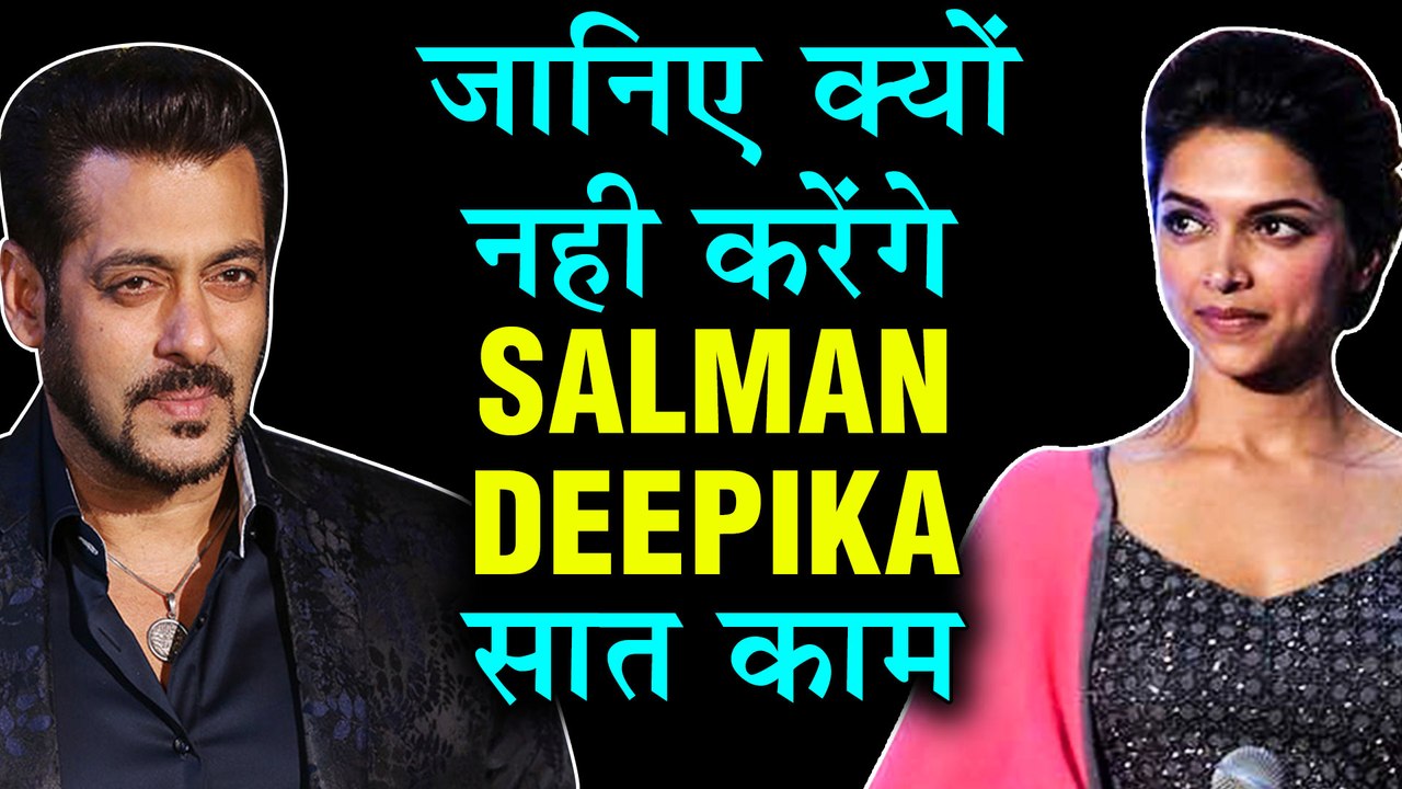 Salman Khan Deepika Padukone Will Never Work Together? SHOCKING