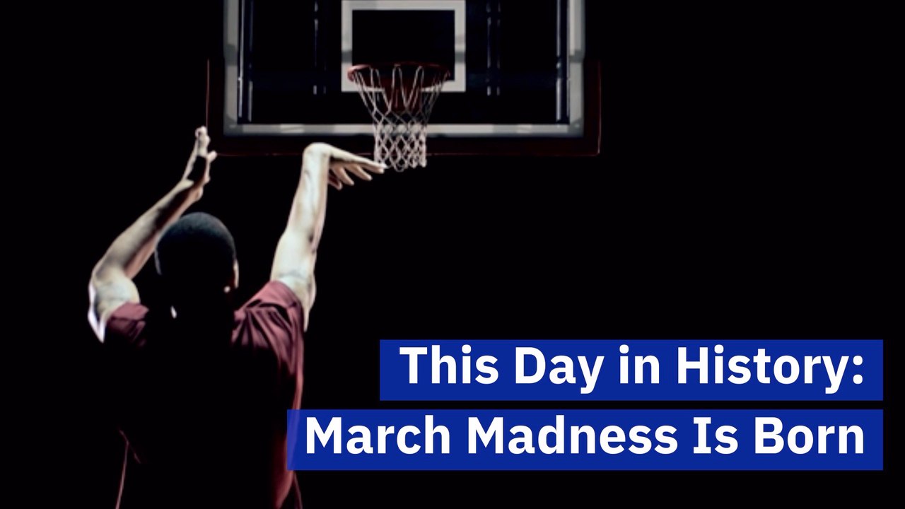 How March Madness Began
