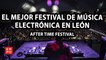 EL MEJOR FESTIVAL DE MÚSICA ELECTRÓNICA EN LEÓN | AFTER TIME FESTIVAL 2019