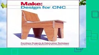 Full version  Make: Design for CNC: Practical Joinery Techniques, Projects, and Tips for