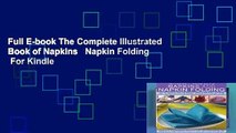 Full E-book The Complete Illustrated Book of Napkins   Napkin Folding  For Kindle