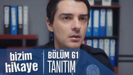 Bizim Hikaye 61. Bölüm Tanıtımı