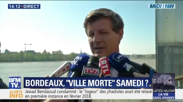 Je n'ai pas envie d'avoir des drames humains derrière des drames matériels. Le maire de Bordeaux appelle à une ville morte samedi