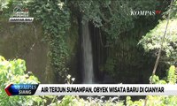 Air Terjun Sumampan, Objek Wisata Baru di Gianyar