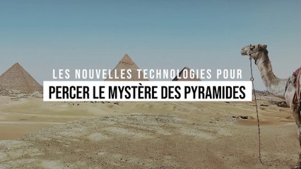 Quand les nouvelles technologies nous aident à percer les mystère des pyramides