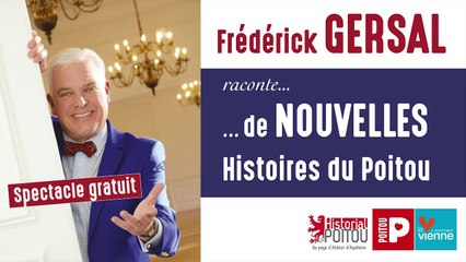 Frédérick Gersal raconte de nouvelles histoires du Poitou !