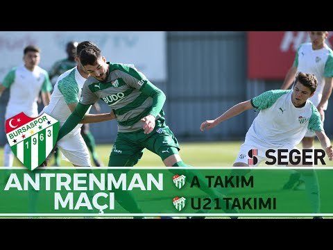 Antrenman Maçı: Bursaspor - Bursaspor U21 1. Yarı