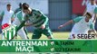 Antrenman Maçı: Bursaspor - Bursaspor U21 2. Yarı