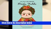 Frida Kahlo (Little People, Big Dreams, #2) Complete