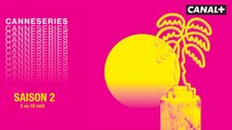 CANNESERIES édition 2019 - Bande Annonce - CANAL+