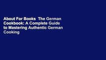 About For Books  The German Cookbook: A Complete Guide to Mastering Authentic German Cooking