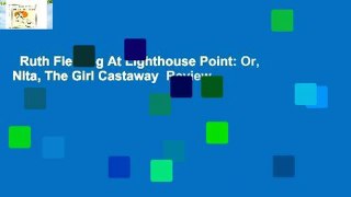 Ruth Fielding At Lighthouse Point: Or, Nita, The Girl Castaway  Review