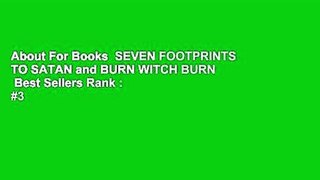 About For Books  SEVEN FOOTPRINTS TO SATAN and BURN WITCH BURN  Best Sellers Rank : #3