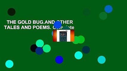 THE GOLD BUG.AND OTHER TALES AND POEMS. Complete
