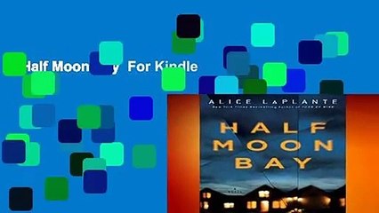 Half Moon Bay  For Kindle