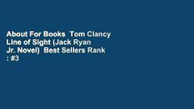 About For Books  Tom Clancy Line of Sight (Jack Ryan Jr. Novel)  Best Sellers Rank : #3