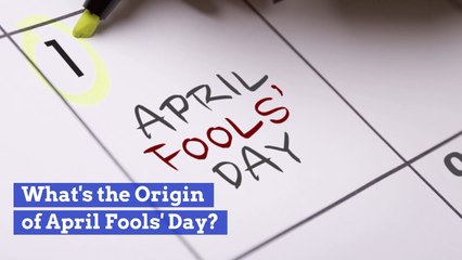 Where Did April Fools Day Come From ?