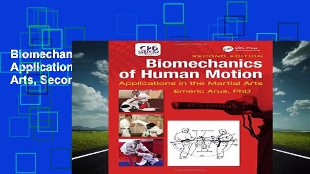 Biomechanics of Human Motion: Applications in the Martial Arts, Second Edition